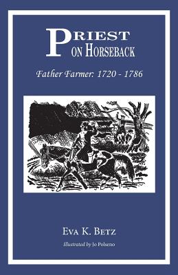Cover Image for Priest on Horseback: Father Farmer -- Eva Betz, Paperback