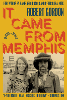 Cover Image for It Came from Memphis: Updated and Revised -- Robert Gordon, Paperback