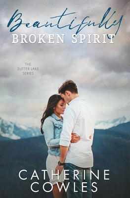 Cover Image for Beautifully Broken Spirit -- Catherine Cowles, Paperback