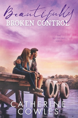 Cover Image for Beautifully Broken Control -- Catherine Cowles, Paperback