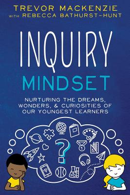 Cover Image for Inquiry Mindset -- Trevor MacKenzie, Paperback