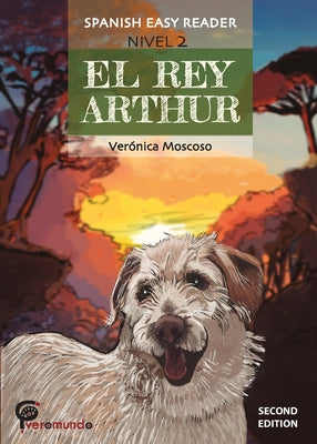 Cover Image for El Rey Arthur: Spanish Easy Reader -- Veronica Moscoso, Paperback