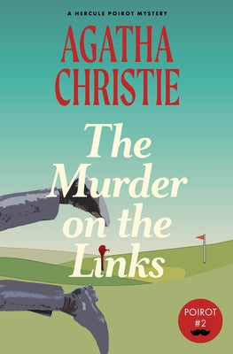 Cover Image for The Murder on the Links: A Hercule Poirot Mystery (Warbler Classics) -- Agatha Christie, Paperback