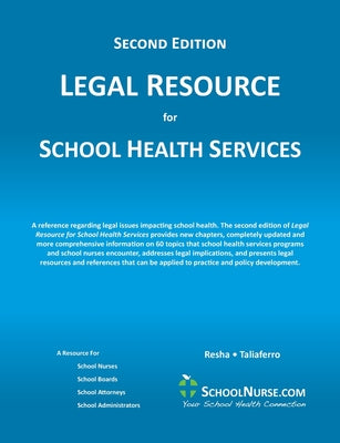 Cover Image for LEGAL RESOURCE for SCHOOL HEALTH SERVICES - Second Edition - SOFT COVER -- Cheryl A. Resha, Paperback