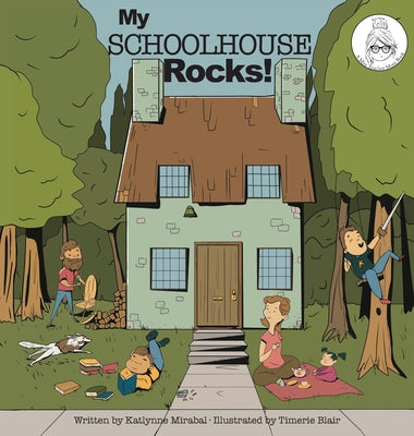 Cover Image for My Schoolhouse Rocks!: (A Miss Teacher Mom Book) -- Katlynne Mirabal, Hardcover