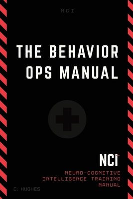 Cover Image for The Behavior Operations Manual: Neuro-Cognitive Intelligence -- Chase Hughes, Paperback