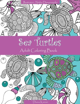 Cover Image for Sea Turtles: Adult Coloring Book -- Diana Kanan, Paperback