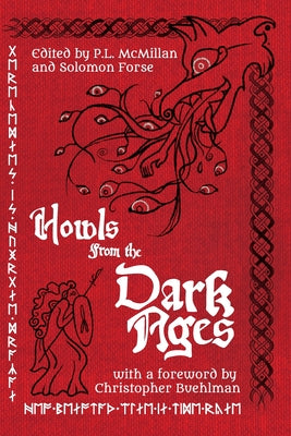 Cover Image for Howls From the Dark Ages: An Anthology of Medieval Horror -- Christopher Buehlman, Paperback