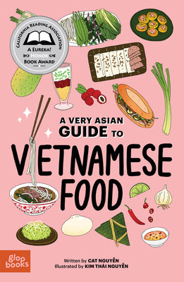 Cover Image for A Very Asian Guide to Vietnamese Food -- Cat Nguyen, Hardcover