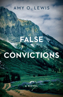 Cover Image for False Convictions -- Amy O. Lewis, Paperback