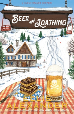 Cover Image for Beer and Loathing: A Sloan Krause Mystery -- Ellie Alexander, Paperback
