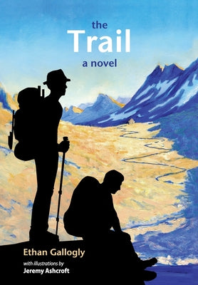 Cover Image for The Trail -- Ethan Gallogly, Hardcover