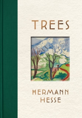 Cover Image for Trees: An Anthology of Writings and Paintings -- Hermann Hesse, Hardcover