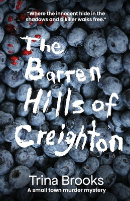 Cover Image for The Barren Hills of Creighton -- Trina L. Brooks, Paperback