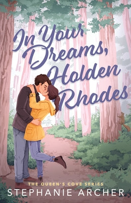Cover Image for In Your Dreams, Holden Rhodes -- Stephanie Archer, Paperback
