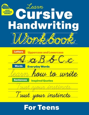 Cover Image for Cursive Handwriting Workbook for Teens: Learn to Write in Cursive Print (Practice Line Control and Master Penmanship with Letters, Words and Inspirati -- David Turner, Paperback