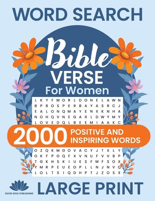 Cover Image for Word Search Bible Verse for Women (Large Print): Positive and Inspiring Brain Games Word Find Puzzles, Encouraging Faith, Religion and Psalms for Adul -- Good Soul Publishing, Paperback