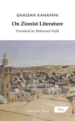 Cover Image for On Zionist Literature -- Ghassan Kanafani, Paperback