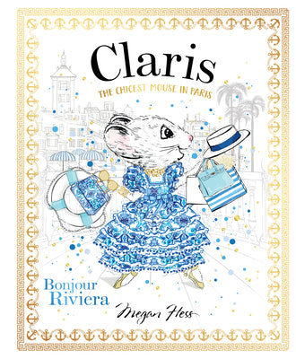 Cover Image for Claris: Bonjour Riviera: Claris #3 -- Megan Hess, Hardcover