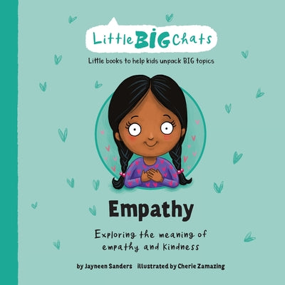 Cover Image for Empathy: Exploring the meaning of empathy and kindness -- Jayneen Sanders, Paperback
