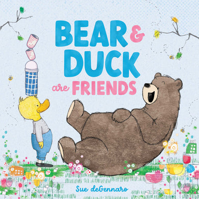 Cover Image for Bear and Duck Are Friends -- Sue Degennaro, Hardcover