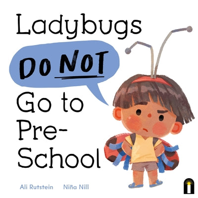 Cover Image for Ladybugs Do Not Go to Preschool -- Ali Rutstein, Hardcover