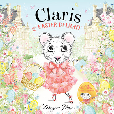 Cover Image for Claris and the Easter Delight: A Claris Storybook -- Megan Hess, Hardcover
