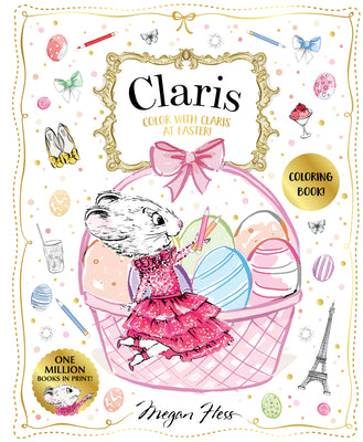 Cover Image for Color with Claris at Easter!: A Claris: The Chicest Mouse in Paris Activity Book -- Megan Hess, Paperback