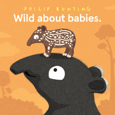 Cover Image for Wild about Babies -- Philip Bunting, Hardcover