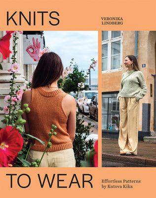 Cover Image for Knits to Wear: Effortless Patterns by Kutova Kika -- Veronika Lindberg, Paperback