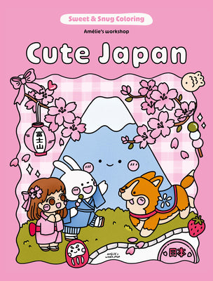 Cover Image for Sweet & Snug Coloring: Cute Japan -- Amélie's Workshop, Paperback