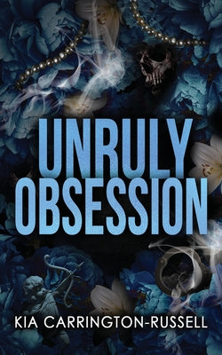 Cover Image for Unruly Obsession -- Kia Carrington-Russell, Paperback