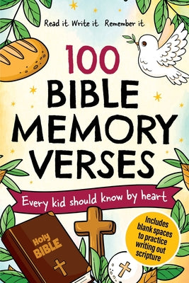 Cover Image for 100 Bible Memory Verses: Every Kid Should Know by Heart -- J. L. Turner, Paperback