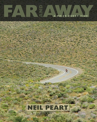 Cover Image for Far and Away: A Prize Every Time -- Neil Peart, Paperback