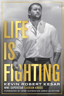 Cover Image for Life Is Fighting -- Kevin Robert Kesar, Paperback