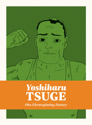 Cover Image for Oba Electroplating Factory -- Yoshiharu Tsuge, Hardcover