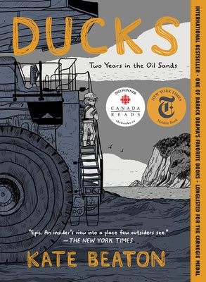 Cover Image for Ducks: Two Years in the Oil Sands -- Kate Beaton, Paperback