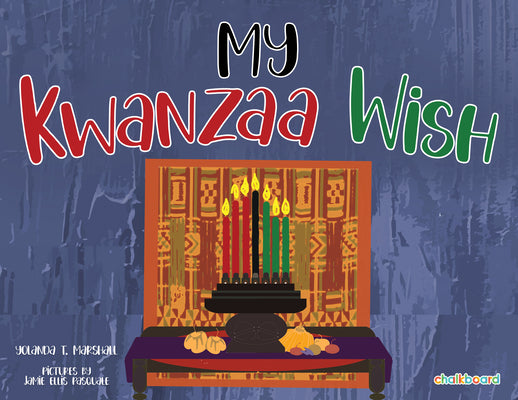 Cover Image for My Kwanzaa Wish -- Yolanda T. Marshall, Hardcover
