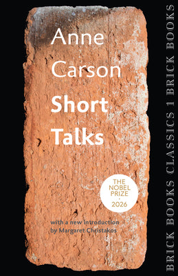 Cover Image for Short Talks: Brick Books Classics 1 -- Anne Carson, Paperback