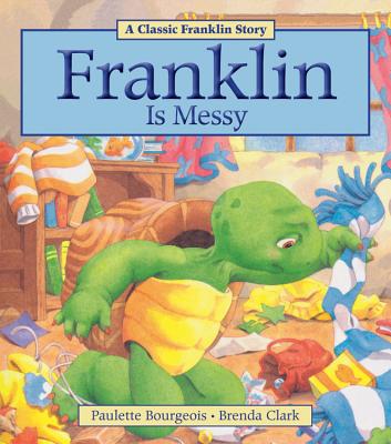 Cover Image for Franklin Is Messy -- Paulette Bourgeois, Paperback