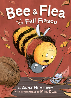 Cover Image for Bee & Flea and the Fall Fiasco -- Anna Humphrey, Hardcover