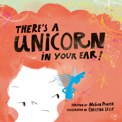 Cover Image for There's a Unicorn in Your Ear -- Megan Pomper, Hardcover