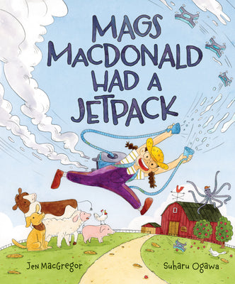 Cover Image for Mags MacDonald Had a Jetpack -- Jen MacGregor, Hardcover