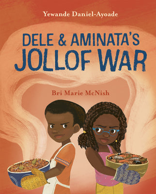 Cover Image for Dele and Aminata's Jollof War -- Yewande Daniel-Ayoade, Hardcover