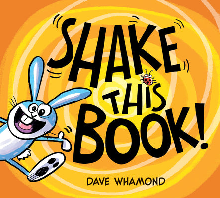 Cover Image for Shake This Book! -- Dave Whamond, Hardcover