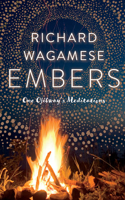 Cover Image for Embers: One Ojibway's Meditations -- Richard Wagamese, Paperback
