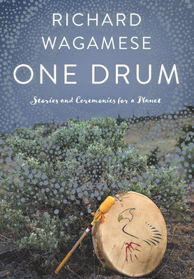 Cover Image for One Drum: Stories and Ceremonies for a Planet -- Richard Wagamese, Paperback