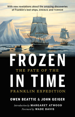 Cover Image for Frozen in Time: The Fate of the Franklin Expedition -- Owen Beattie, Paperback