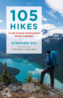 Cover Image for 105 Hikes in and Around Southwestern British Columbia -- Stephen Hui, Paperback