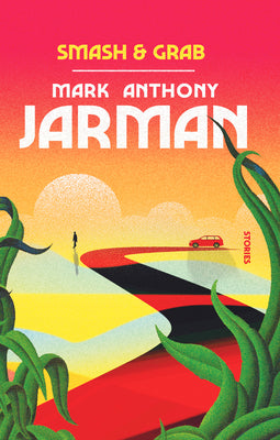 Cover Image for Smash & Grab -- Mark Anthony Jarman, Paperback